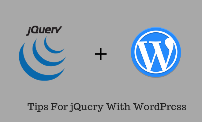 Tips For jQuery With WordPress